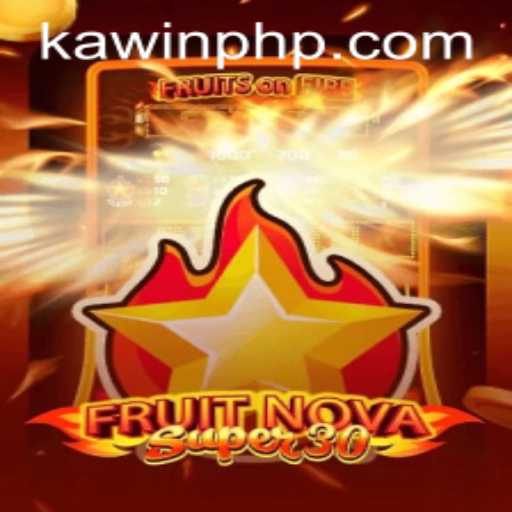 Exploring FruitrNovaSupe30: An Immersive Gaming Experience with Kawin PH