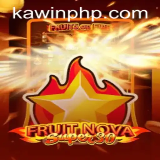Exploring FruitrNovaSupe30: An Immersive Gaming Experience with Kawin PH
