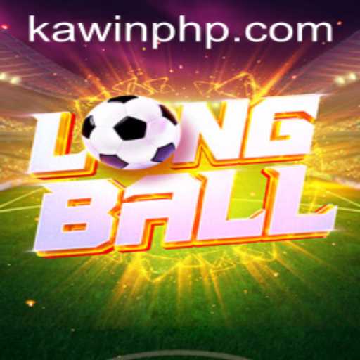 Explore the Exciting World of LongBall with Kawin PH